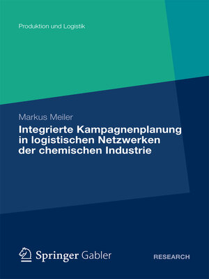 cover image of Integrierte Kampagnenplanung in logistischen Netzwerken der chemischen Industrie